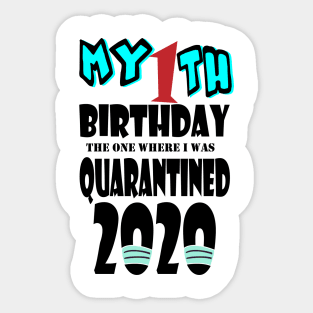 My 1th Birthday The One Where I Was Quarantined 2020 Sticker